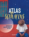 KUNTH Bildband Atlas des Schlafens - Katrin Burr ; Guido Huß ; Herbert Jost-Hof ; Gerhard Klösch - 9783969650929