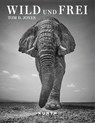 KUNTH Bildband Wild und frei - Steve Mccurry ; Tom D. Jones - 9783969651490