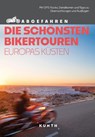 KUNTH Abgefahren, Die schönsten Bikertouren Europas Küsten - Stephan Fennel ; Sneana imicic - 9783969652213