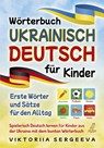 Wörterbuch Ukrainisch Deutsch für Kinder - Viktoriia Sergeeva - 9783969672761