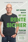 Mit diesem Buch ist die Rente sicher - Clemens Schömann-Finck - 9783969674031