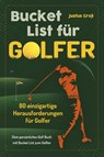 Golf Bucket List - Justus Groß - 9783969674970