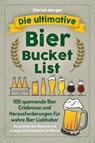 Die ultimative Bier Bucket List - Florian Berger - 9783969675663
