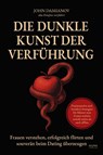 Die dunkle Kunst der Verführung - Damianov John - 9783969676448