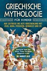 Griechische Mythologie für Kinder - Margot Klee - 9783969677537