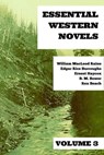 Essential Western Novels - Volume 3 - Rex Beach ; B. M. Bower ; William MacLeod Raine ; Ernest Haycox ; Edgar Rice Burroughs ; August Nemo - 9783969693308