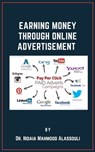 Earning Money through Online Advertising - Dr. Hidaia Mahmood Alassouli - 9783969696163