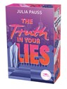 The Truth in your Lies - Julia Pauss - 9783969760567