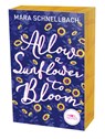 Allow a Sunflower to Bloom - Mara Schnellbach - 9783969760734