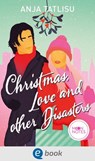Christmas, Love and other Disasters - Anja Tatlisu - 9783969810804