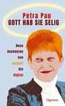 Gott hab sie selig - Petra Pau - 9783969820063