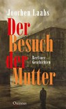 Der Besuch der Mutter - Joochen Laabs - 9783969820285