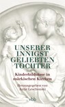 Unserer innigst geliebten Tochter - Antje Leschonski - 9783969820339