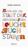 Neues aus der Stadt der ausgefallenen Leuchtbuchstaben - Isobel Markus - 9783969820780