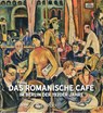 Das Romanische Café - Michael Bienert - 9783969820988