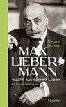 Max Liebermann erzählt aus seinem Leben - Regina Scheer - 9783969821039