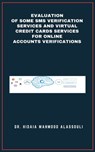 Evaluation of Some SMS Verification Services and Virtual Credit Cards Services for Online Accounts Verifications - Dr. Hidaia Mahmood Alassouli - 9783969879368