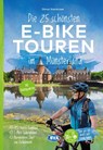 Die 25 schönsten E-Bike Touren im Münsterland - Otmar Steinbicker - 9783969902714