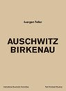 Auschwitz Birkenau - Juergen Teller - 9783969994597