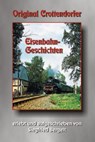 Original Crottendorfer Eisenbahngeschichten - Siegfried Bergelt - 9783980660679