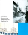 Geschichte der Münchner Stadtbäche - Christine Rädlinger - 9783980914727