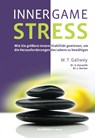 INNER GAME STRESS - W. Timothey Gallwey ; Edward Hanzelik ; John Horton - 9783980916769