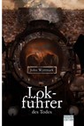 Lokführer des Todes - John Wyttmark - 9783981060478