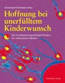 Hoffnung bei unerfülltem Kinderwunsch - Annemarie Schweizer-Arau - 9783981130416