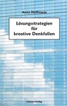 Lösungsstrategien für kreative Denkfallen - Anna Hoffmann - 9783981470482