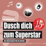 Dusch dich zum Superstar - Lisa Wohlgemuth - 9783981598964