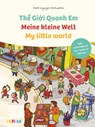 Meine kleine Welt - My little world - The Gioii Quanh Em - Hanh Nguyen-Schwanke - 9783981678277