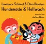Hundemüde & hellwach - Lawrence Schimel - 9783981917529