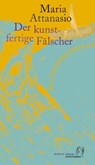 Der Kunstfertige Fälscher - Maria Attanasio - 9783981976373