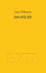 Das Atelier - Uwe Tellkamp - 9783982013183