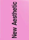 New Aesthetic 3 - Leonhard Laupichler ; Sophia Brinkgerd - 9783982044095