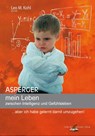 Asperger - mein Leben zwischen Intelligenz und Gefühlsleben - Leo M. Kohl - 9783982054209