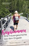 Freischwimmen. Eine Frauengeschichte aus dem Engadin - Flurinda Raschèr-Janett ; Lothar Teckemeyer - 9783982063614