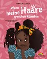 Wenn meine Haare sprechen könnten - Dayan Kodua - 9783982076843
