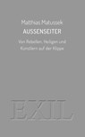 Außenseiter - Matthias Matussek - 9783982204963