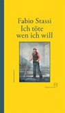 Ich töte wen ich will - Fabio Stassi - 9783982225289