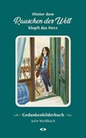 Hinter dem Rauschen der Welt klopft das Herz - Julie Weißbach - 9783982242804