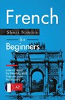 French Short Stories for Beginners - Verblix ; Claire Laurent - 9783982269269