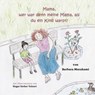 Mama, wer war denn meine Mama, als du ein Kind warst? - Barbara Murakami - 9783982314280