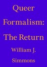 Queer Formalism: The Return - William J. Simmons - 9783982389400