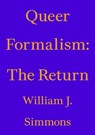 Queer Formalism: The Return - William J. Simmons - 9783982389400