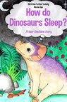How do Dinosaurs Sleep? - Christian-Lothar Ludwig - 9783982439723