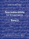 Sopranblockflöte für Erwachsene Bd. 3 - Johannes Bornmann - 9783982475639