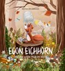 Kinderbuch: Egon Eichhorn - Alina Gries - 9783982578606