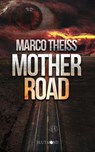 Motherroad - Marco Theiss - 9783982693934