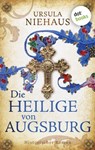 Die Heilige von Augsburg - Ursula Niehaus - 9783985077069
